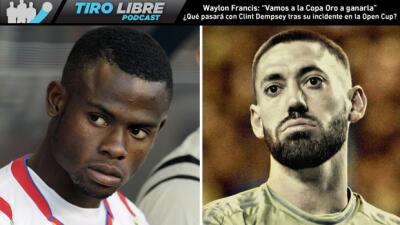 Tiro Libre Radio: Waylon Francis y Clint Dempsey